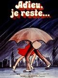 Adieu, je reste : Affiche