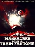 Massacres dans le train fantôme : Affiche