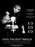 Until the Light Takes Us : Affiche