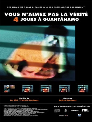 Vous n’aimez pas la vérité - 4 jours à Guantánamo : Affiche