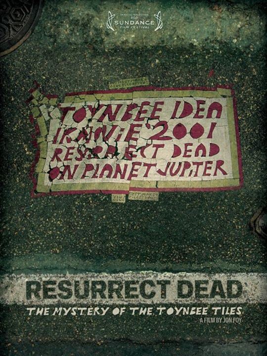 Resurrect Dead : The Mystery of the Toynbee Tiles : Affiche