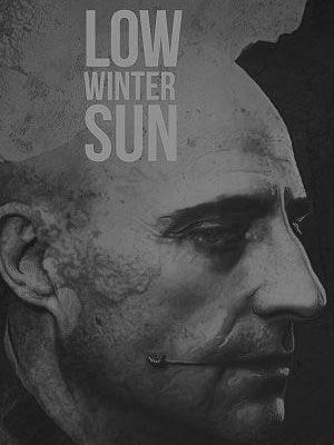 Low Winter Sun (2013) : Affiche