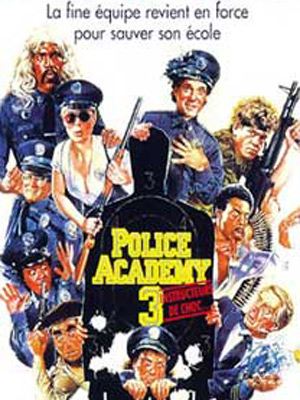 Police Academy 3: Instructeurs de choc : Affiche