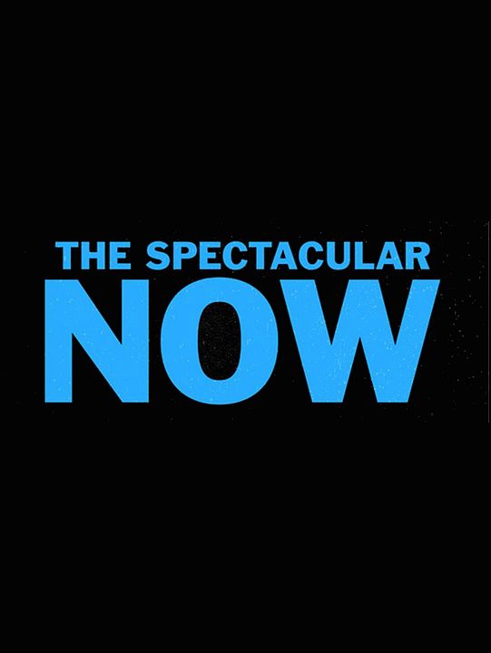 The Spectacular Now : Affiche