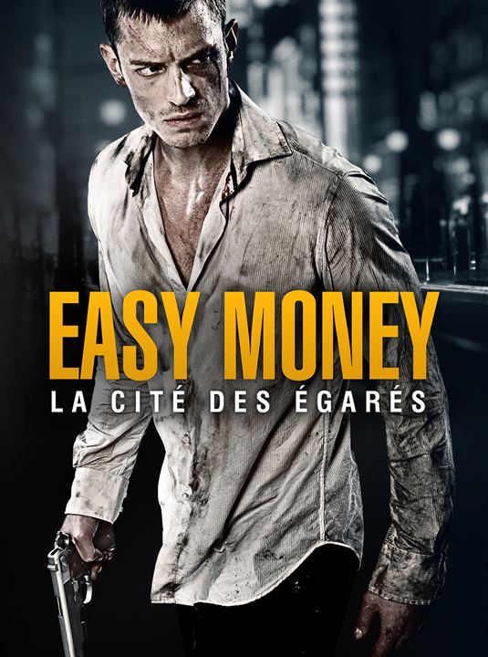 Easy Money : La Cité des égarés : Affiche