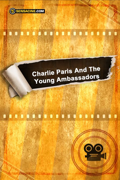 Charlie Paris And The Young Ambassadors : Affiche