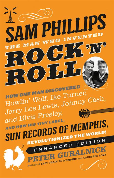 Sam Phillips: The Man Who Invented Rock 'N' Roll : Affiche