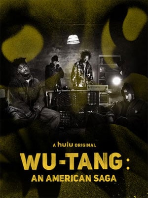 Wu-Tang : An American Saga : Affiche