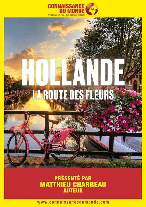 Connaissance du Monde : Hollande, la route des fleurs : Affiche