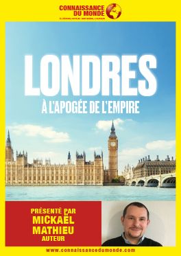 Connaissance du monde : Londres, à l’apogée de l’Empire : Affiche