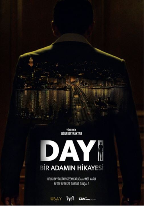 Dayı: Bir Adamın Hikayesi : Affiche