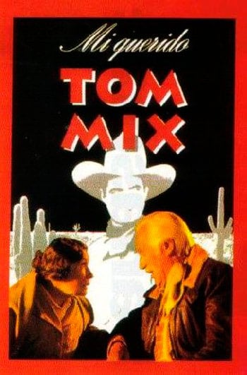 Mi querido Tom Mix : Affiche