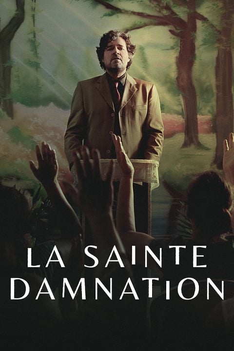 La Sainte Damnation : Affiche