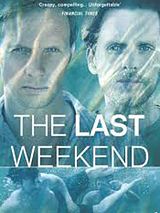 Dernier week-end (The Last Weekend) Saison 1 Streaming