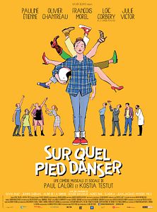 Affiche du film Sur Quel Pied Danser