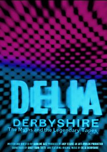 Affiche du film Delia Derbyshire: The Myths & The Legendary Tapes