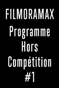 Affiche du film Filmoramax : Programme Hors-compétition 1