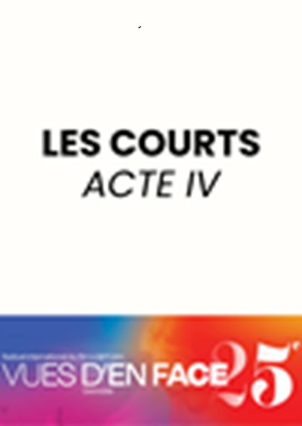 Affiche du film Les courts Acte IV - 2025