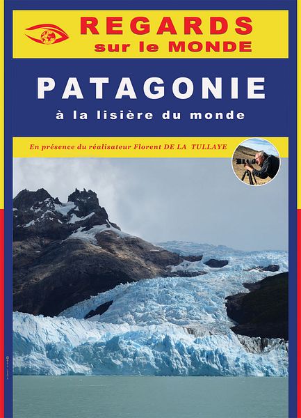 Affiche du film Connaissance du monde : Patagonie, A la lisière du monde