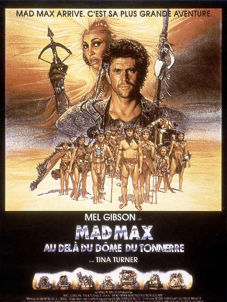 Affiche du film Mad Max au-delà du Dôme du Tonnerre