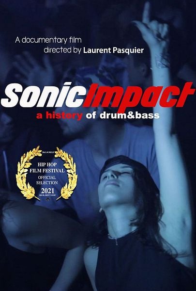 Affiche du film Sonic Impact : a History of Drum and Bass