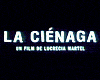 La ciénaga Bande-annonce