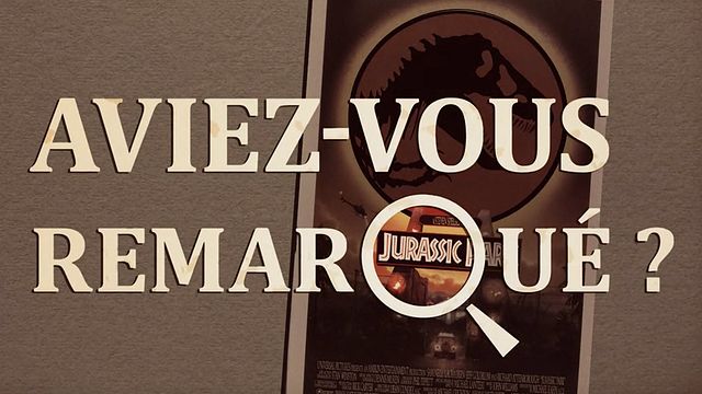 Les petits détails des plus grands films : "Aviez-vous remarqué ?" part à la rencontre du T-Rex, des raptors et du film-culte de Jurassic Park.Vous avez remarqué des détails cachés/décalés/surprenants dans un film ou une série ? N'hésitez pas à contribuer à l'émission en les envoyant à la-redac@allocine.fr