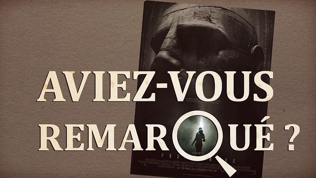 Les petits détails des plus grands films : "Aviez-vous remarqué ?" retourne aux origines de la saga Alien...NB : désormais,&nbsp;"Aviez-vous remarqué ?" sera diffusée un jour sur deux, en alternance avec "Top 5", du lundi au dimanche.