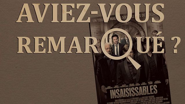 Les petits détails des plus grands films : "Aviez-vous remarqué ?" vous fait un tour de magie avec les Quatre Cavaliers de l'Apocalypse...