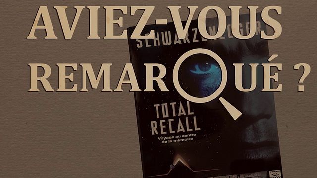 Les petits détails des plus grands films : "Aviez-vous remarqué ?" voyage au coeur de la mémoire avec Paul Verhoeven et Arnold Schwarzenegger...