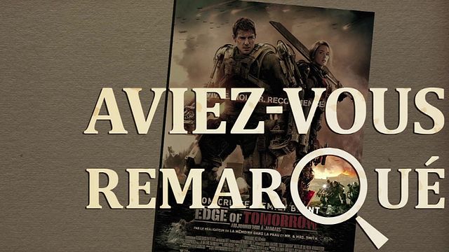 Les petits détails des plus grands films : "Aviez-vous remarqué ?" vit, se bat, meurt... et recommence. Et Tom Cruise aussi.