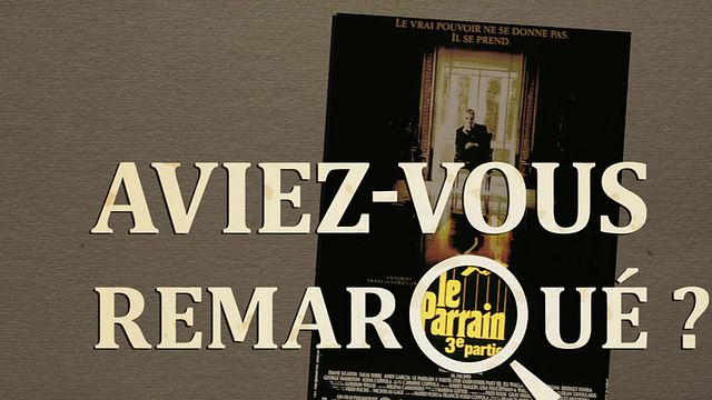 Les petits détails des plus grands films : "Aviez-vous remarqué ?" fait une troisième et dernière proposition qui ne se refuse pas...
