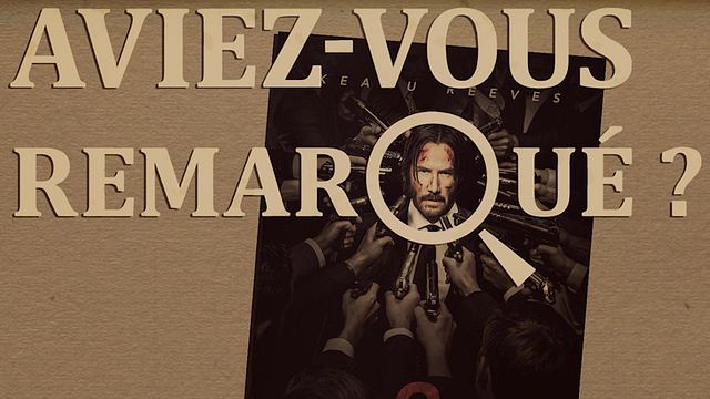 Les petits détails des plus grands films : "Aviez-vous remarqué ?" reprend les armes avec Keanu Reeves...
