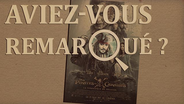 Les petits détails des plus grands films : "Aviez-vous remarqué ?" se lance sur les traces du trident de Poséidon avec Jacl Sparrow...