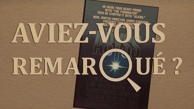 Les petits détails des plus grands films : "Aviez-vous remarqué ?" regarde vers l'abîme et l'abîme le regarde...