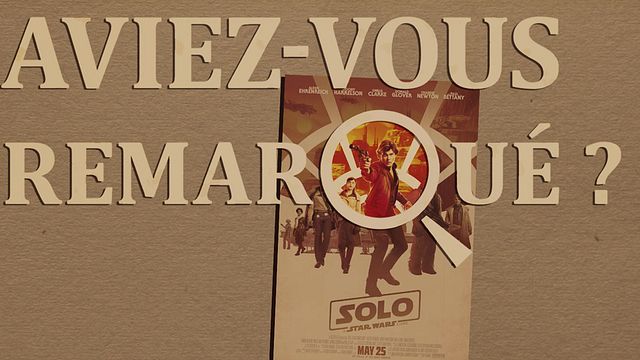 Les petits détails des plus grands films : "Aviez-vous remarqué ?" revisite la jeunesse du plus culte des contrebandiers de l'espace...