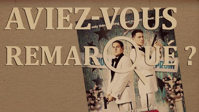 Les petits détails des plus grands films : "Aviez-vous remarqué ?" retourne au lycée avec Channing Tatum et Jonah Hill...